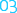 03