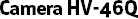 Camera HV-46Q